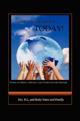 Embrace Your Tomorrow... Today!,Used