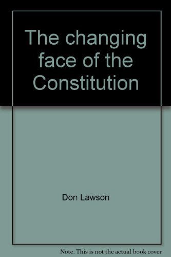 The changing face of the Constitution: Prohibition, universal suffrage and women's rights, civil rights, and religious freedom,Used