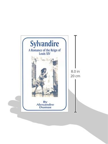 Sylvandire: A Romance of the Reign of Louis XIV,Used