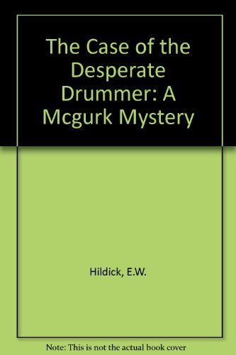 The Case of the Desperate Drummer: A McGurk Mystery,Used
