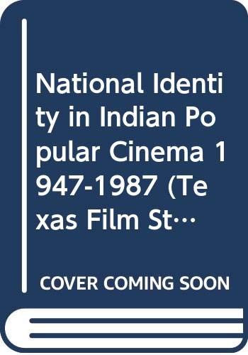 National Identity in Indian Popular Cinema, 19471987 (Texas Film Studies Series),Used