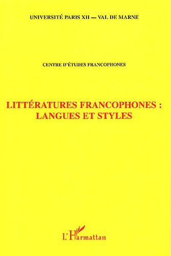 LITTRATURES FRANCOPHONES : LANGUES ET STYLES,Used