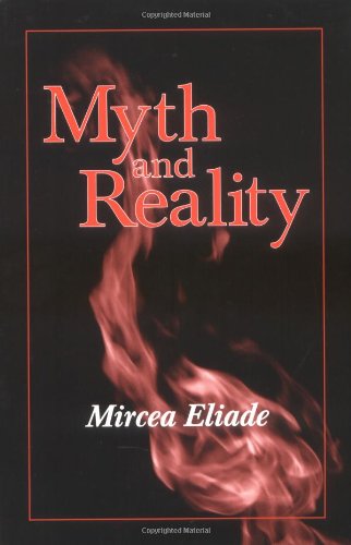Myth and Reality (Religious Traditions of the World),Used