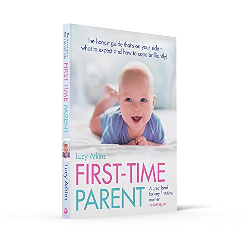FirstTime Parent: The Honest Guide to Coping Brilliantly and Staying Sane in Your Baby's First Year,Used