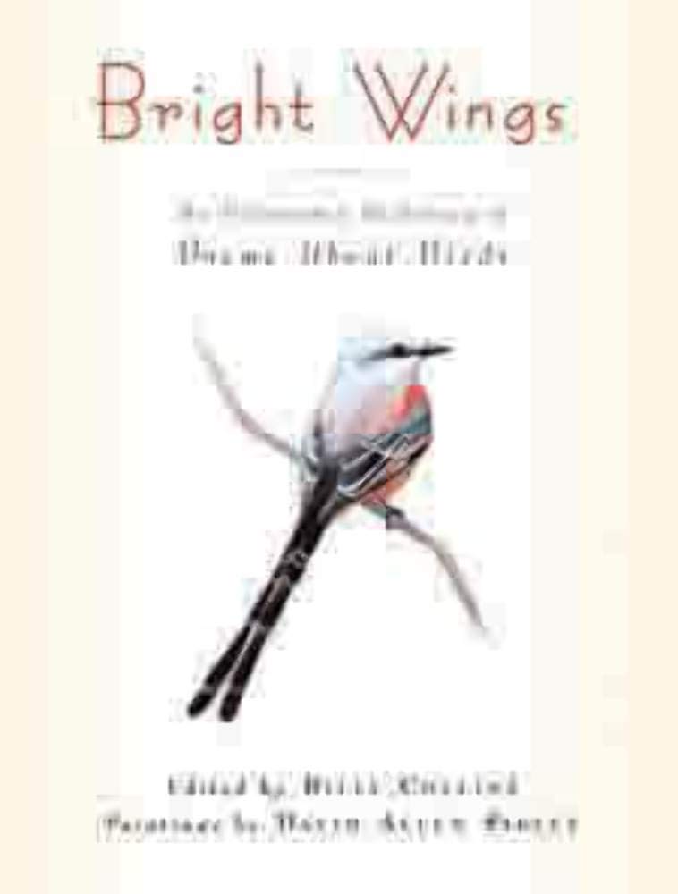 Bright Wings: An Illustrated Anthology of Poems About Birds,New