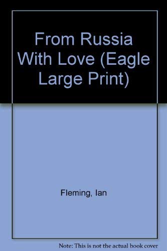 From Russia With Love (Eagle Large Print),Used