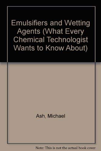Emulsifiers And Wetting Agents (What Every Chemical Technologist Wants To Know About),Used