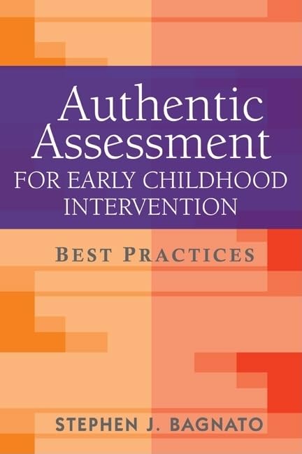 Authentic Assessment for Early Childhood Intervention: Best Practices (The Guilford School Practitioner Series),New