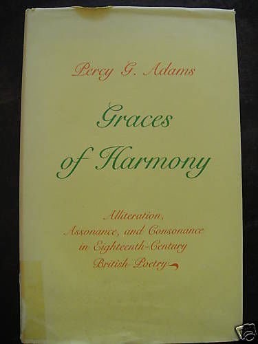 Graces of Harmony: Alliteration, Assonance and Consonance in EighteenthCentury British Poetry,Used