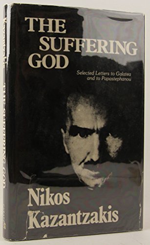 The Suffering God: Selected Letters To Galatea And To Papastephanou,Used