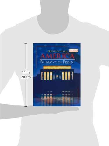 America: Pathways To The Present,New