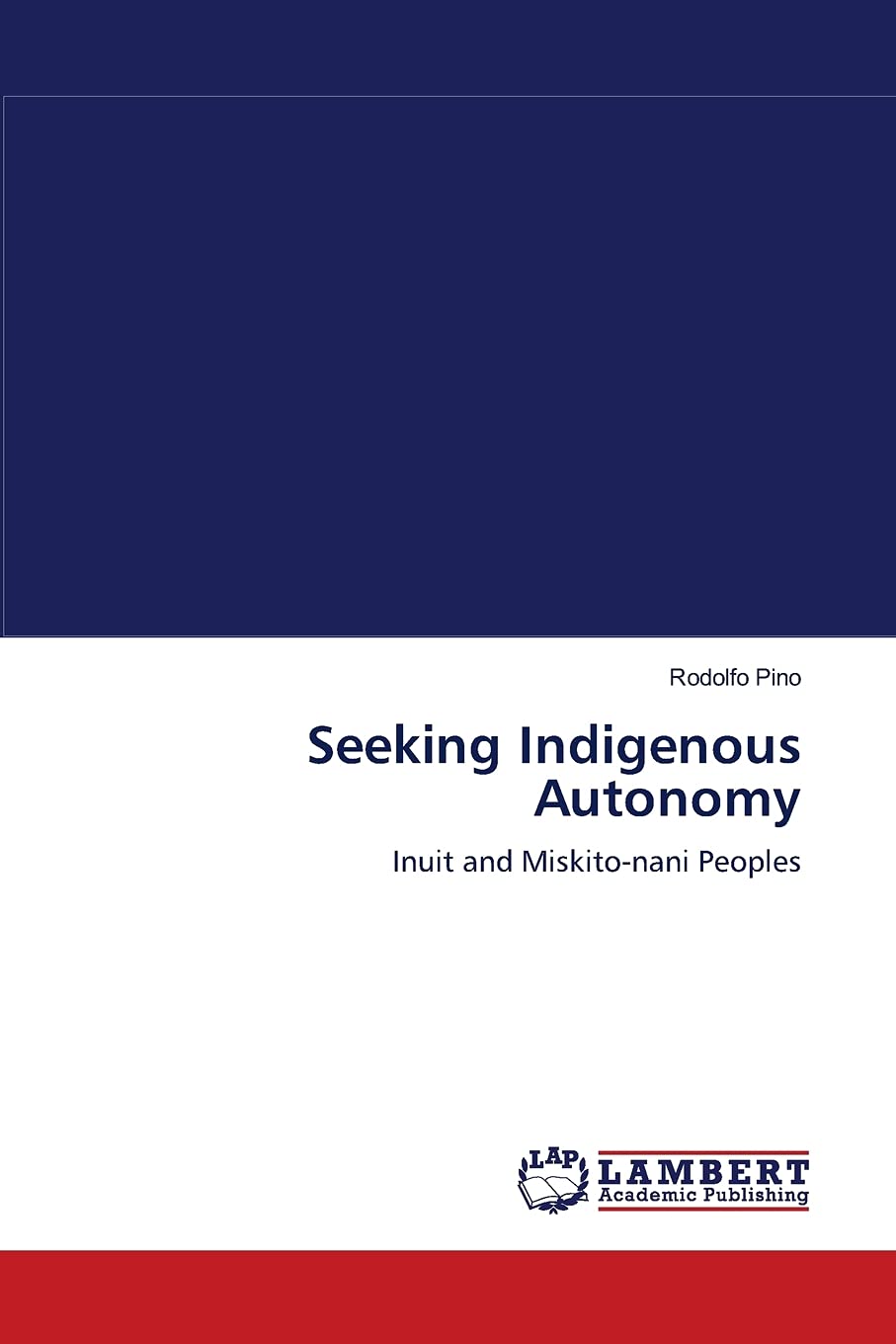 Seeking Indigenous Autonomy: Inuit and Miskitonani Peoples,Used
