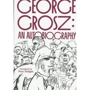 George Grosz, An Autobiography,New