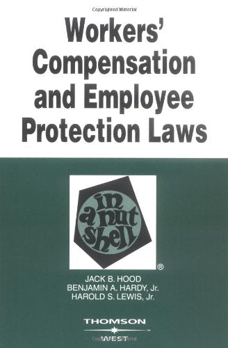 Workers' Compensation And Employee Protection Laws In A Nutshell (Nutshell Series),New