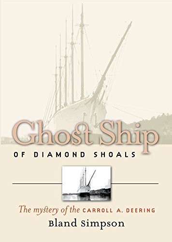 Ghost Ship Of Diamond Shoals: The Mystery Of The Carroll A. Deering,Used