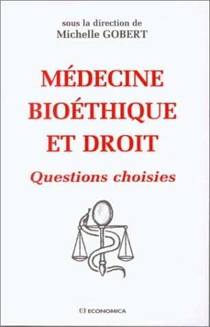 Mdecine, biothique et droit  questions choisies,Used