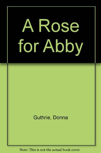 A Rose For Abby,New