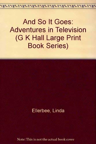 And So It Goes: Adventures in Television (G K Hall Large Print Book Series),Used