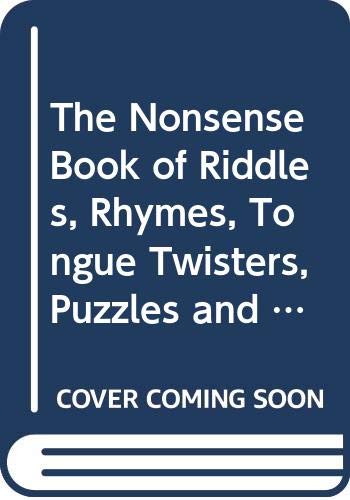 The Nonsense Book of Riddles, Rhymes, Tongue Twisters, Puzzles and Jokes from American Folklore,Used