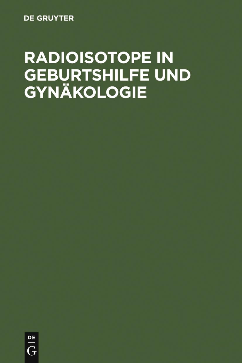 Radioisotope in Geburtshilfe und Gynkologie (German Edition),New