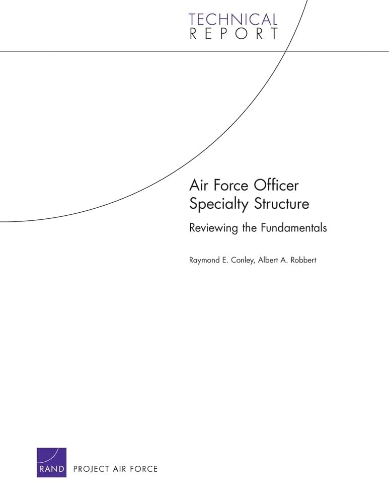 Air Force Officer Specialty Structure: Reviewing the Fundamentals (2009) (Technical Report),Used