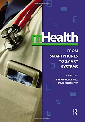 Mhealth: From Smartphones To Smart Systems (Himss Book Series),Used