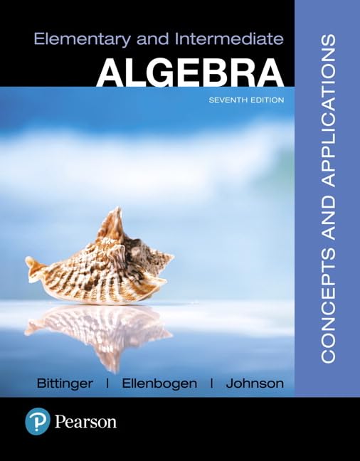 Elementary and Intermediate Algebra: Concepts and Applications,New
