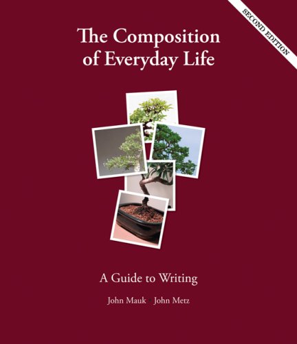 The Composition of Everyday Life: A Guide to Writing,New