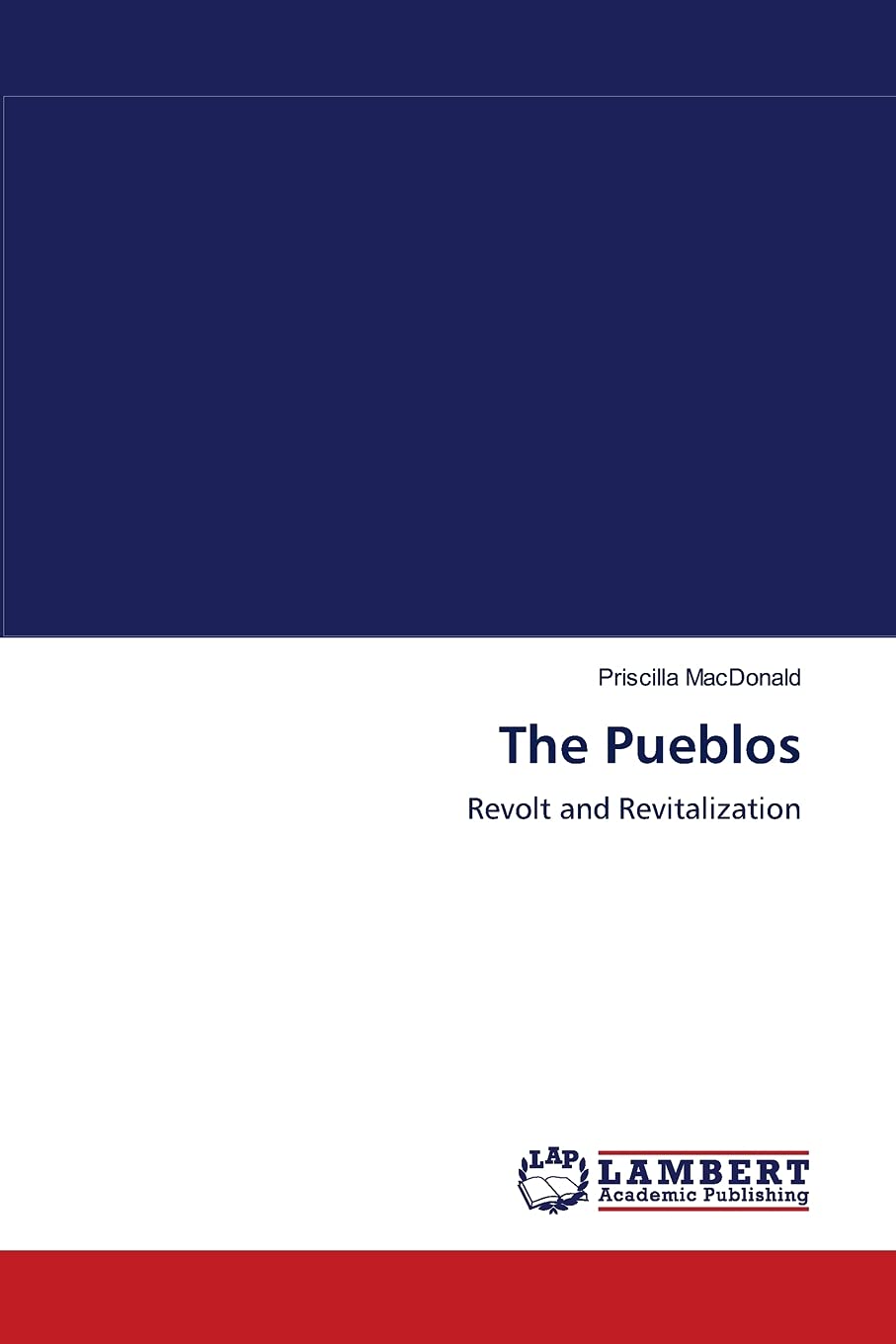 The Pueblos: Revolt and Revitalization,Used