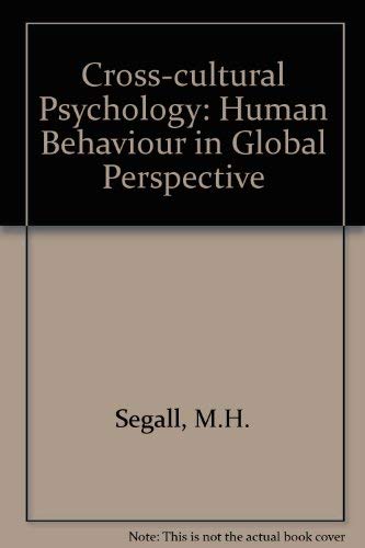 CrossCultural Psychology: Human Behavior in Global Perspective,Used