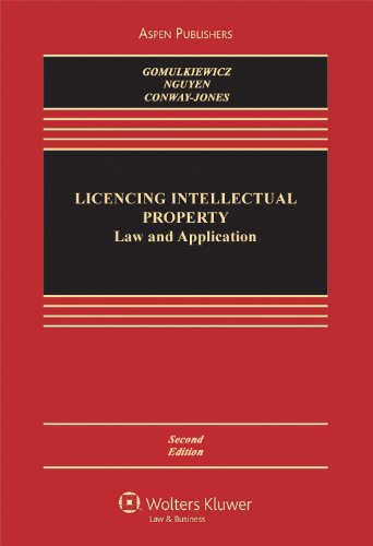Licensing Intellectual Property: Law & Application 2E (Aspen Casebook Series)
