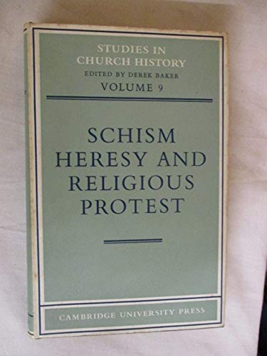 Schism, Heresy and Religious Protest (Studies in Church History, Series Number 9),Used
