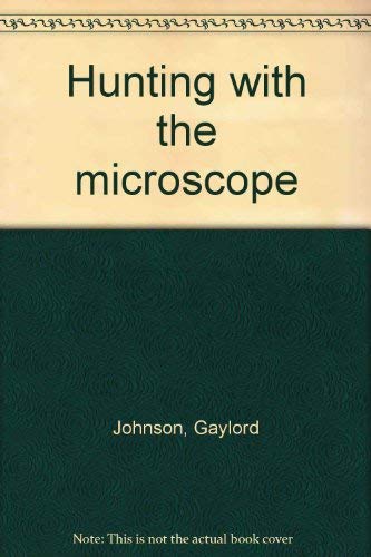 Hunting With The Microscope,New