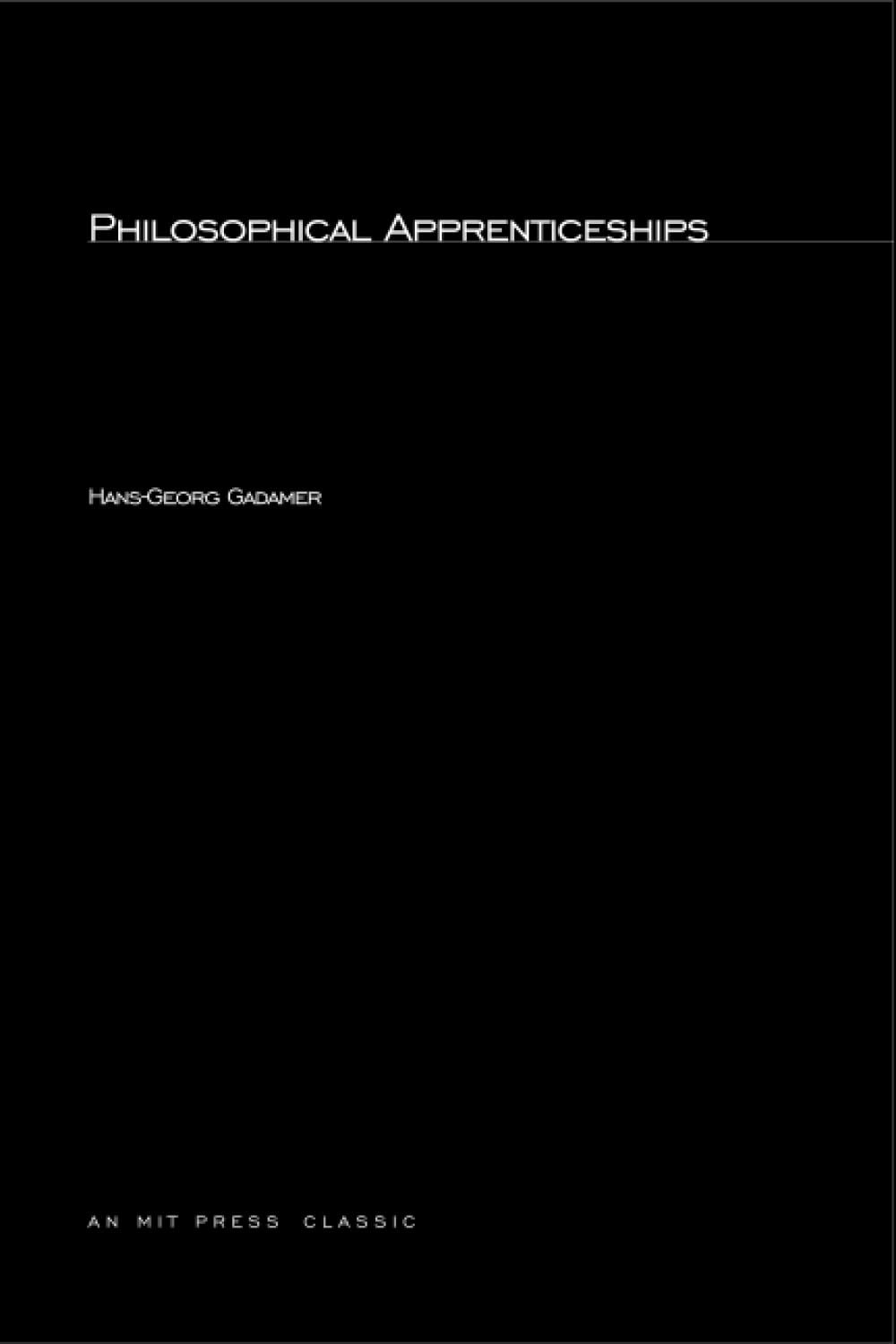 Philosophical Apprenticeships (Studies in Contemporary German Social Thought),New