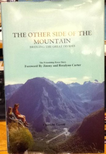 The Other Side of the Mountain : Bridging the Great Divides,Used