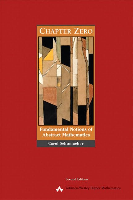 Chapter Zero: Fundamental Notions of Abstract Mathematics (2nd Edition),New