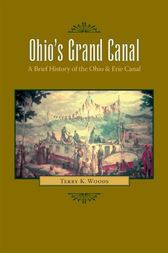 Ohio'S Grand Canal: A Brief History Of The Ohio & Erie Canal,Used