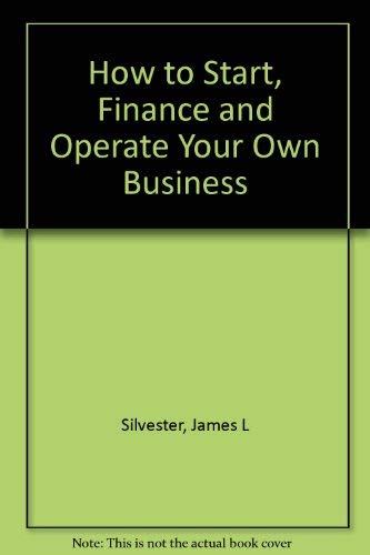 How to Start, Finance and Operate Your Own Business,Used