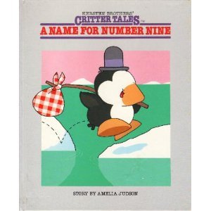 A Name For Number Nine: Story (Kersten Brothers Critter Tales),Used