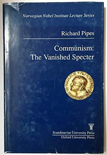 Communism: The Vanished Specter (The ^ANorwegian Nobel Institute Lecture Series),Used