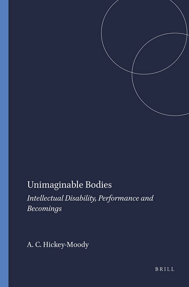 Unimaginable Bodies: Intellectual Disability, Performance and Becomings (Transgressions: Cultural Studies and Education),Used