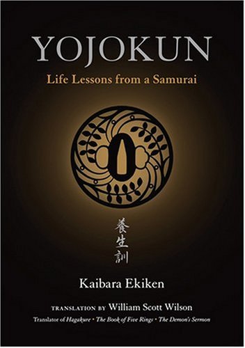 Yojokun: Life Lessons From A Samurai (The ^Away Of The Warrior Series)