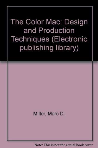 The Color Mac: Design Production Techniques,Used