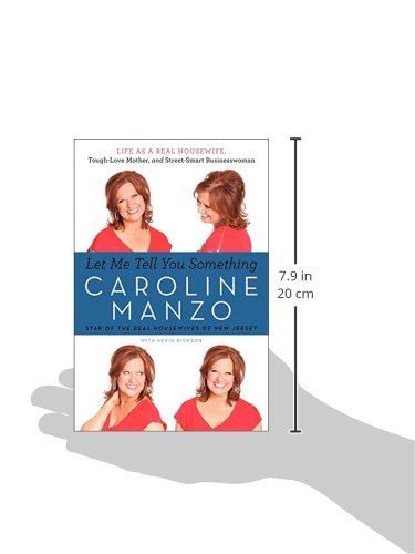 Let Me Tell You Something: Life as a Real Housewife, ToughLove Mother, and StreetSmart Businesswoman,Used
