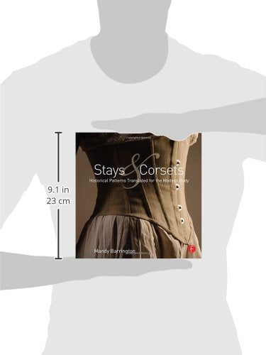 Stays and Corsets: Historical Patterns Translated for the Modern Body,Used