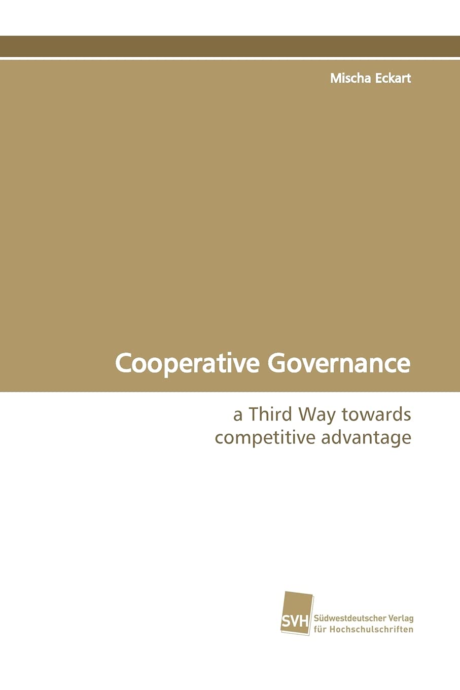 Cooperative Governance: a Third Way towards competitive advantage,Used
