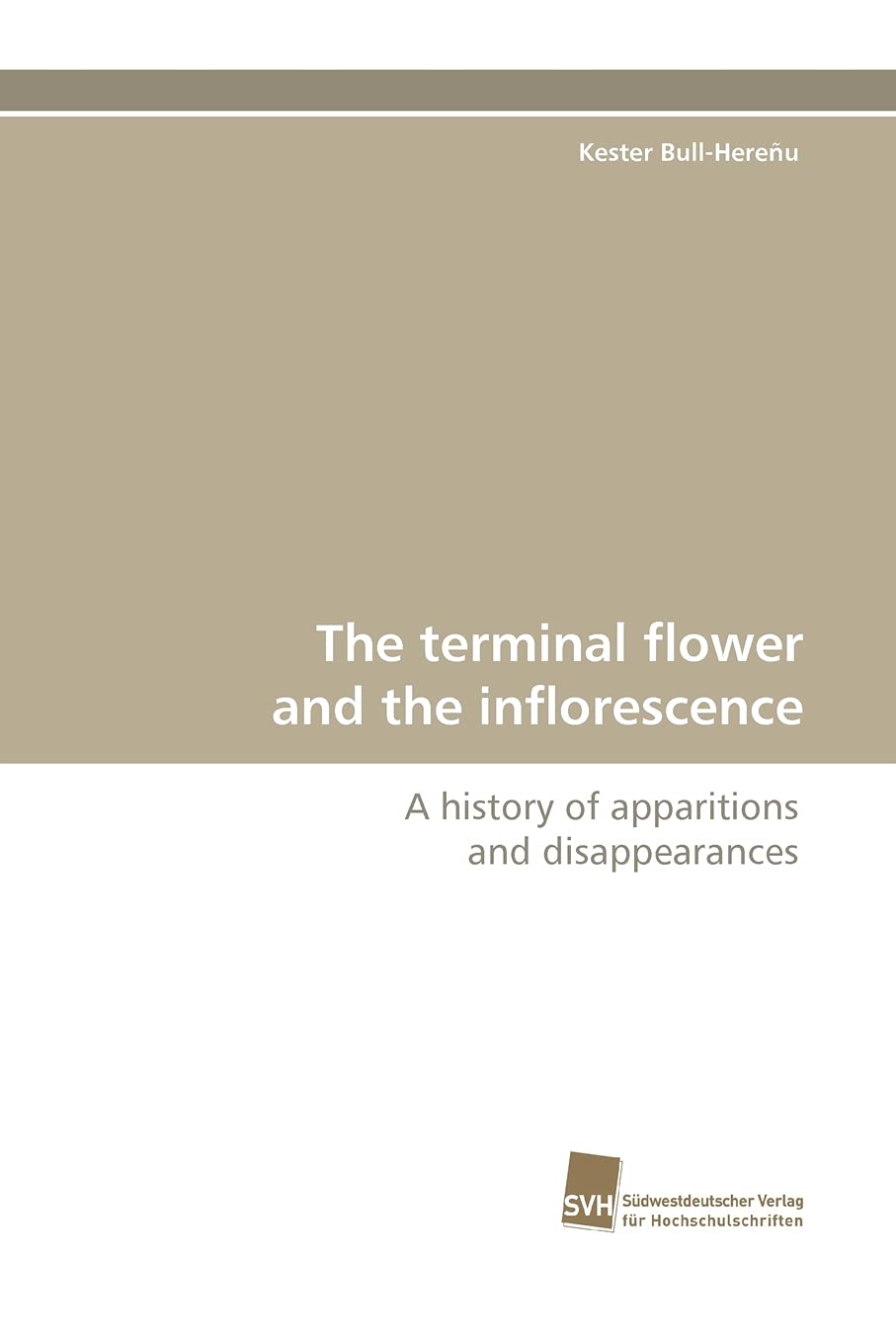 The terminal flower and the inflorescence: A history of apparitions and disappearances,Used
