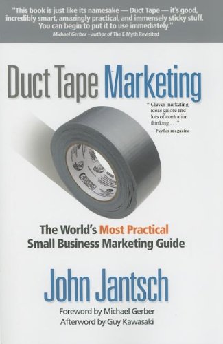 Duct Tape Marketing: The World's Most Practical Small Business Marketing Guide,Used