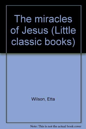 The miracles of Jesus (Little classic books),Used