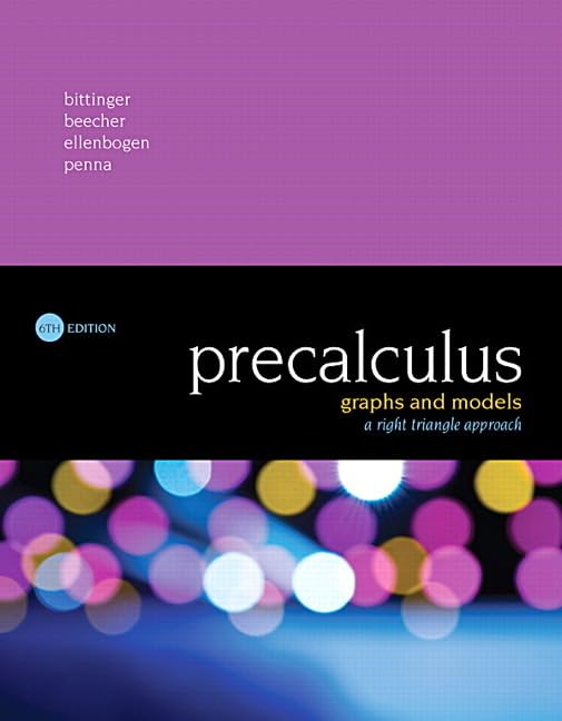 Precalculus: Graphs and Models, A Right Triangle Approach, 6th Edition,Used